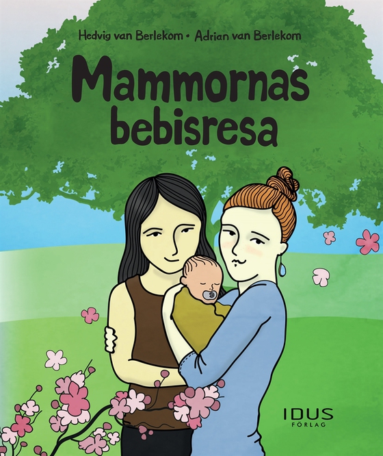 Mammornas bebisresa (e-bok) av Hedvig van Berlekom