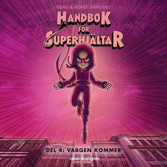 Handbok för superhjältar. Vargen kommer (ljudbok) av Elias Våhlund