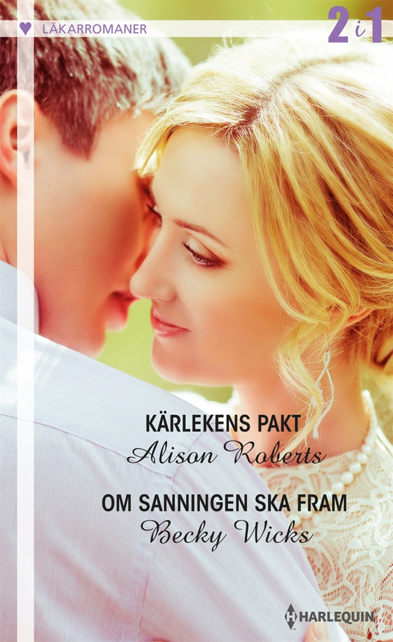 Kärlekens pakt / Om sanningen ska fram (e-bok) av Alison Roberts