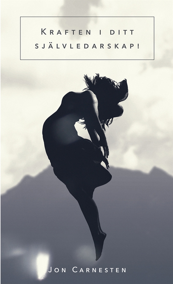 Kraften i ditt självledarskap (e-bok) av Jon Carnesten