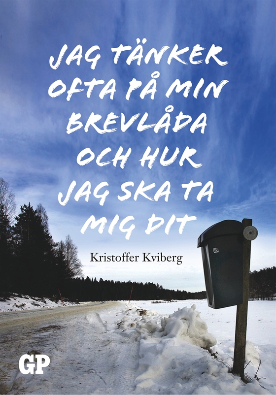 Jag tänker ofta på min brevlåda och hur  jag ska ta mig dit