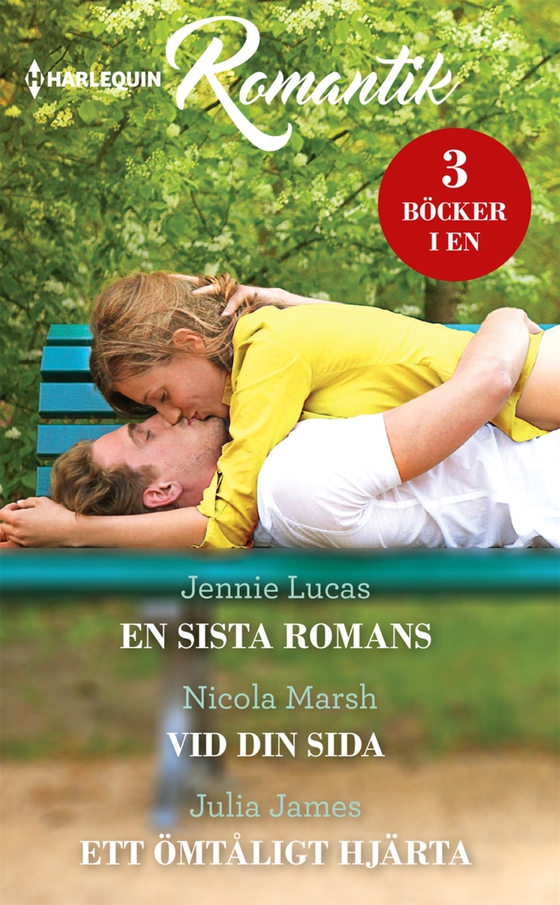 En sista romans/Vid din sida/Ett ömtåligt hjärta (e-bok) av Jennie Lucas