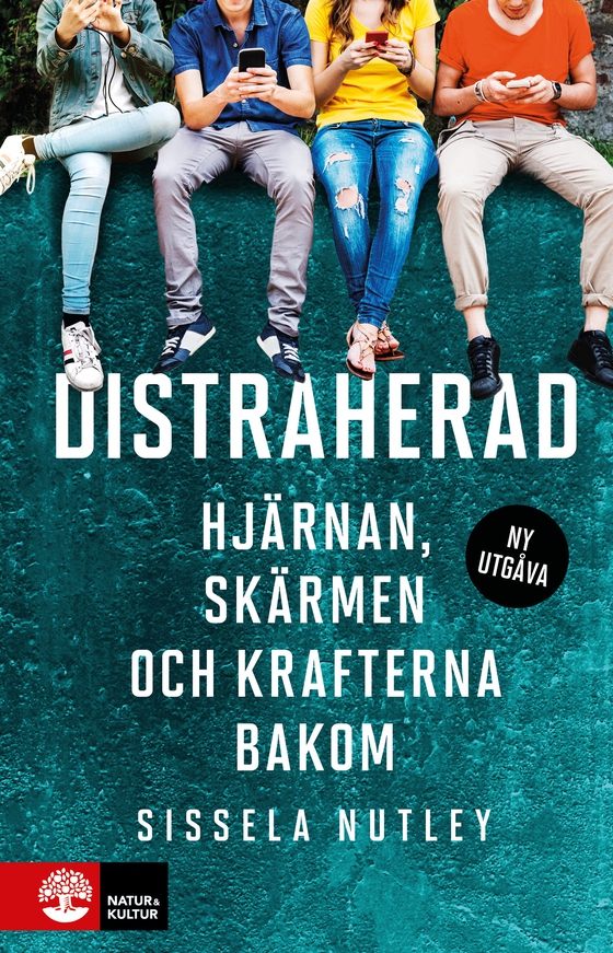 Distraherad : hjärnan, skärmen och krafterna bakom (e-bok) av Sissela Nutley