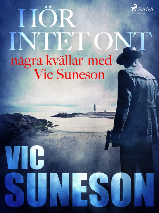 Hör intet ont : några kvällar med Vic Suneson (e-bok) av Vic Suneson