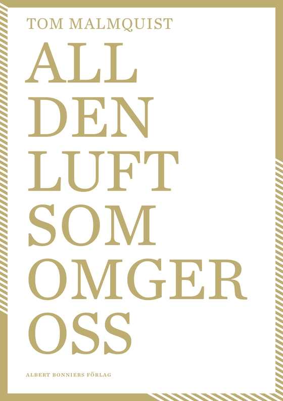 All den luft som omger oss (e-bok) av Tom Malmquist