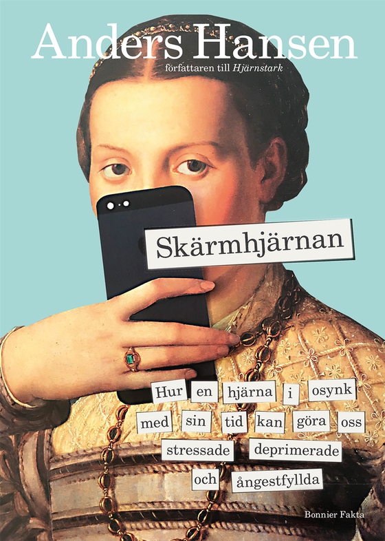 Skärmhjärnan : hur en hjärna i osynk med sin tid kan göra oss stressade, deprimerade och ångestfyllda (e-bok) av Anders Hansen