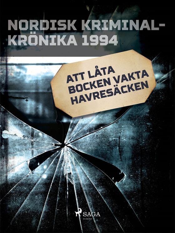 Att låta bocken vakta havresäcken