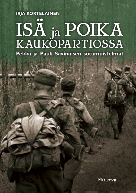 Isä ja poika kaukopartiossa (e-bok) av Irja Kortelainen