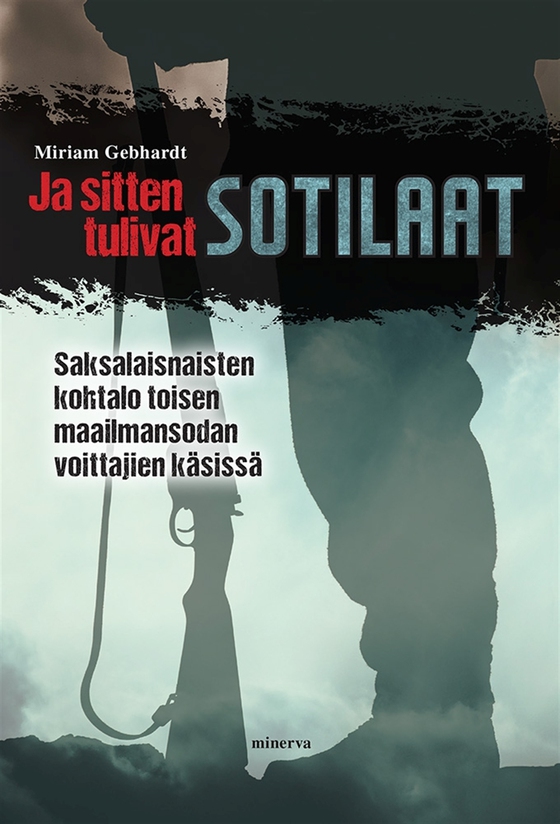 Ja sitten tulivat sotilaat