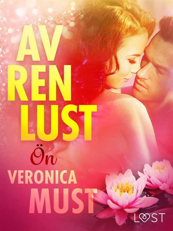 Av ren lust: Ön (e-bok) av Veronica Must