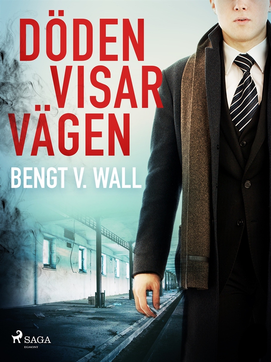 Döden visar vägen (e-bok) av Bengt V. Wall