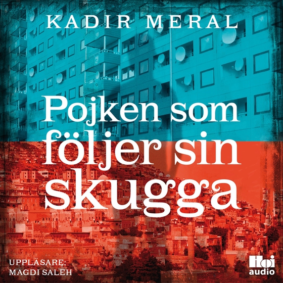 Pojken som följer sin skugga (ljudbok) av Kadir Meral