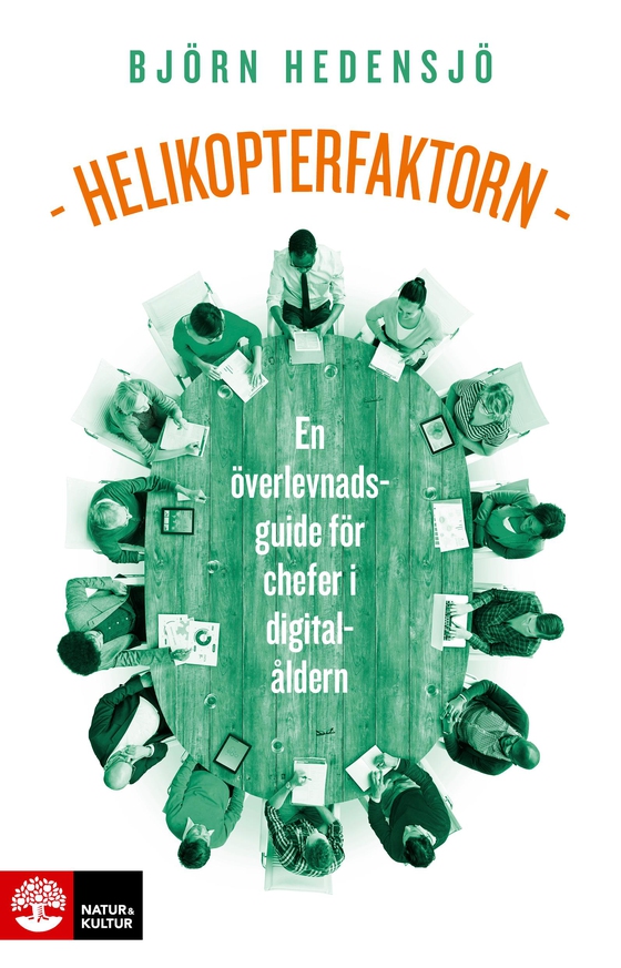 Helikopterfaktorn : En överlevnadsguide för chefer i digitalåldern