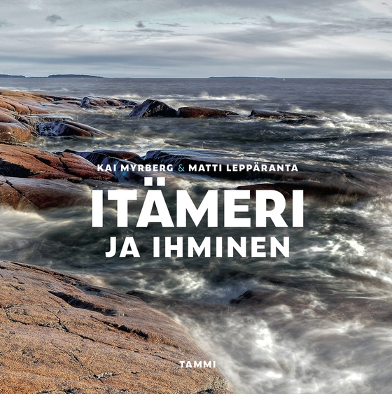 Itämeri ja ihminen (e-bok) av Matti Leppäranta