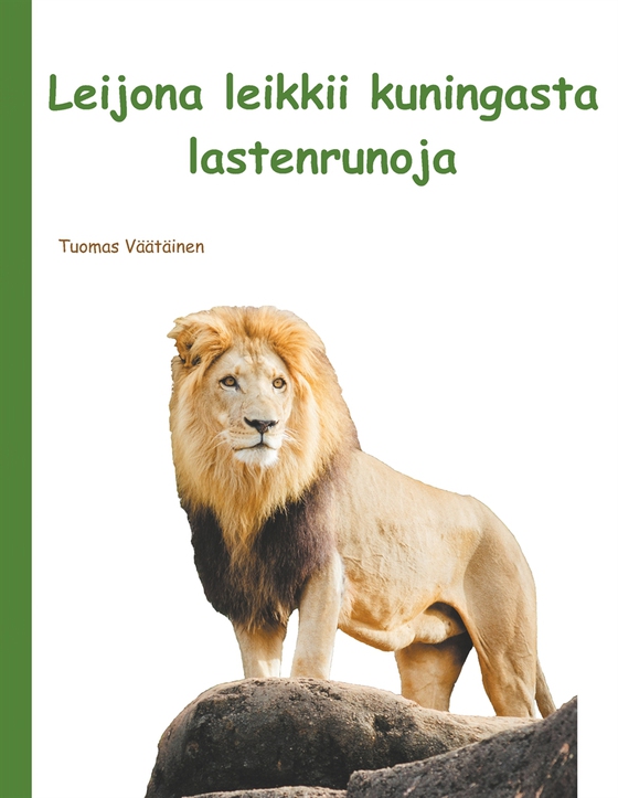 Leijona leikkii kuningasta: lastenrunoja