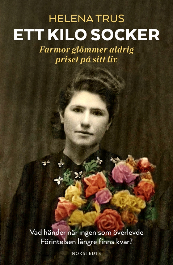 Ett kilo socker : farmor glömmer aldrig priset på sitt liv (e-bok) av Helena Trus