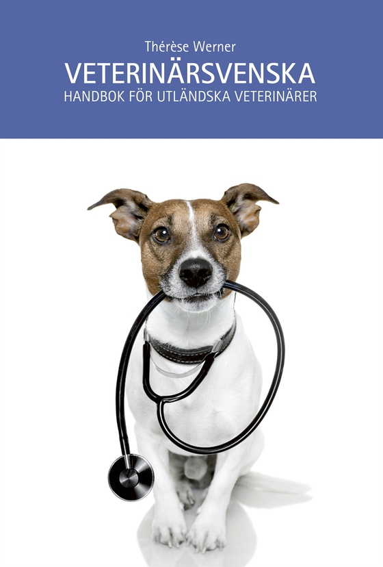 Veterinärsvenska : handbok för utländska veterinärer