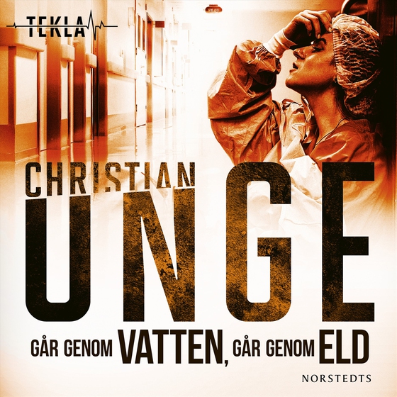 Går genom vatten, går genom eld (ljudbok) av Christian Unge