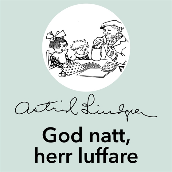 God natt, herr luffare (ljudbok) av Astrid Lindgren