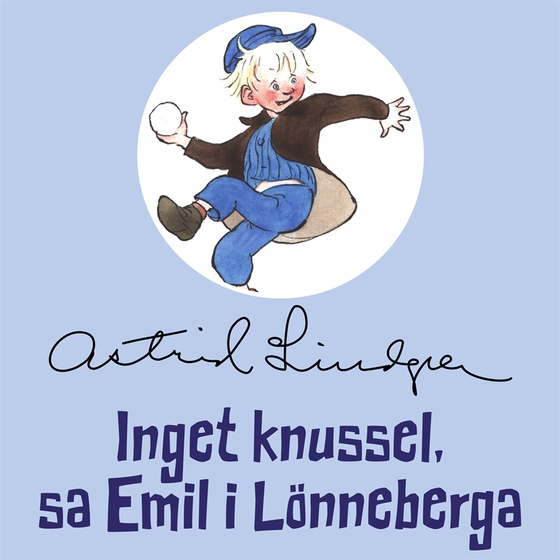 Inget knussel, sa Emil i Lönneberga (ljudbok) av Astrid Lindgren