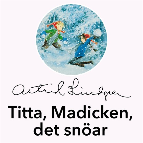 Titta, Madicken, det snöar! (ljudbok) av Astrid Lindgren