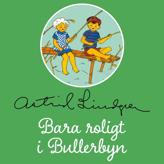 Bara roligt i Bullerbyn (ljudbok) av Astrid Lindgren