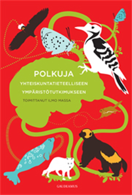 Polkuja yhteiskuntatieteelliseen ympäristötutkimukseen