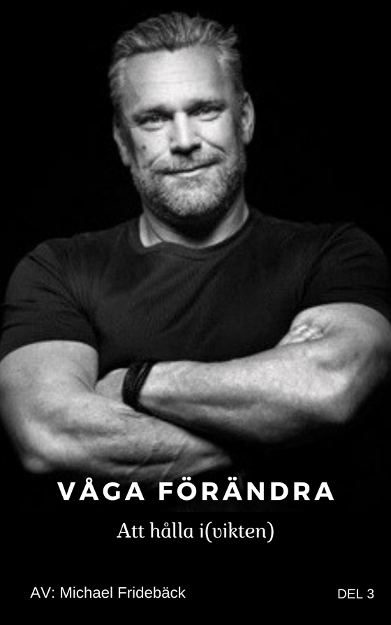 Våga förändra- Att hålla i(vikten)