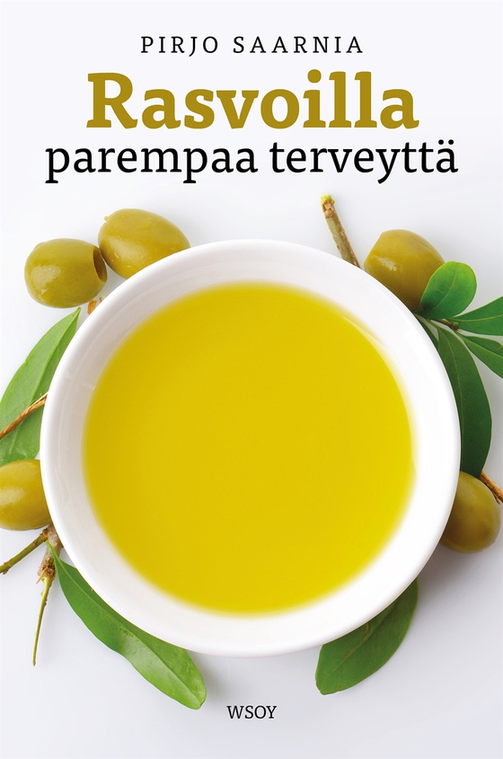 Rasvoilla parempaa terveyttä (e-bok) av Pirjo Saarnia