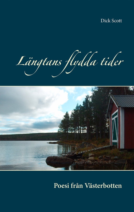 Längtans flydda tider: Poesi från Västerbotten
