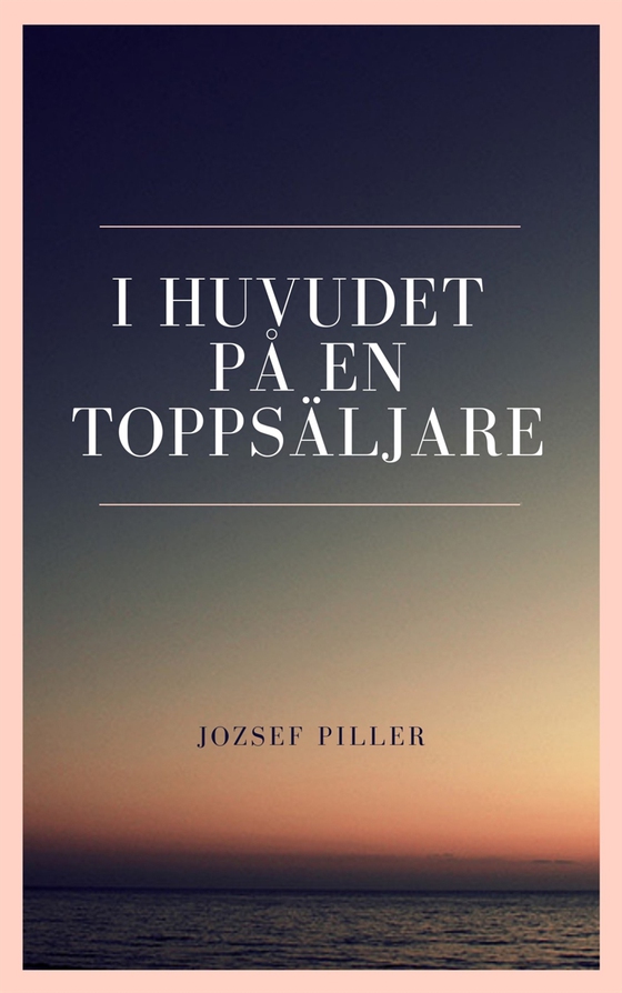 I huvudet på en toppsäljare (e-bok) av Jozsef Piller