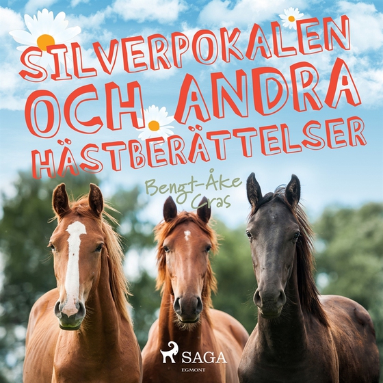 Silverpokalen och andra hästberättelser (ljudbok) av Bengt-Åke Cras