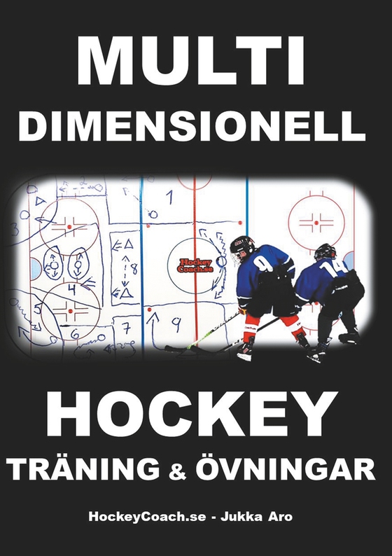 Multidimensionell Hockeyträning och Övningar (e-bok) av Jukka Aro