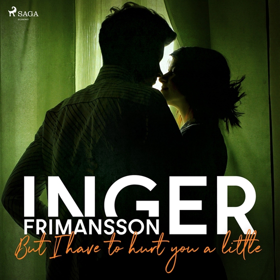 But I have to hurt you a little (ljudbok) av Inger Frimansson