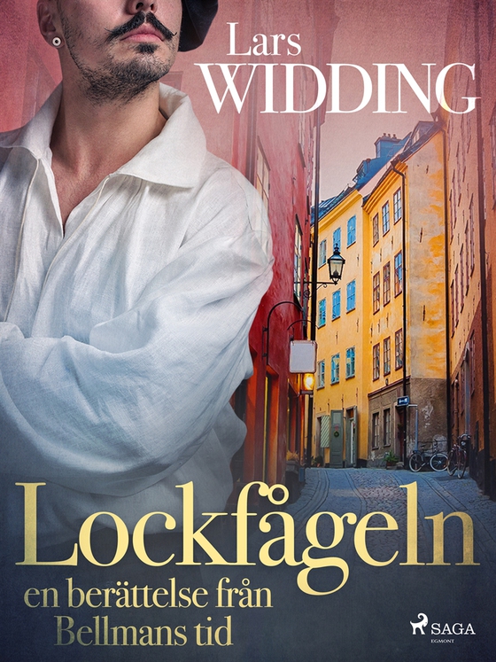 Lockfågeln: en berättelse från Bellmans tid (e-bok) av Lars Widding