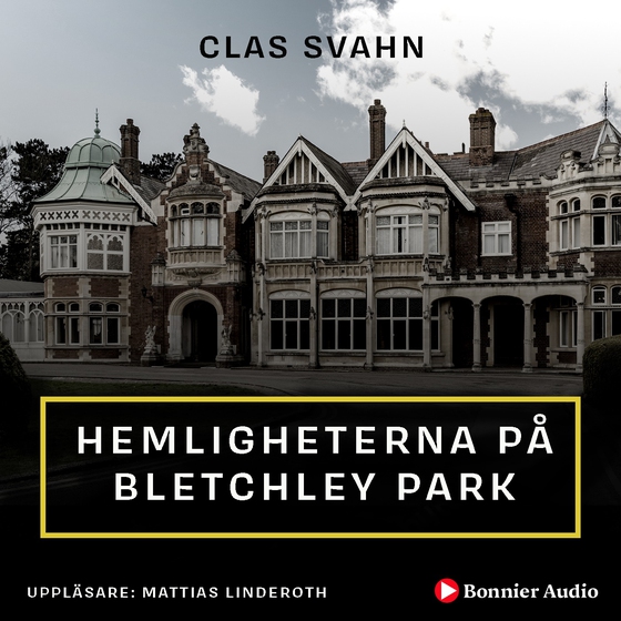 Hemligheterna på Bletchley Park (ljudbok) av Clas Svahn