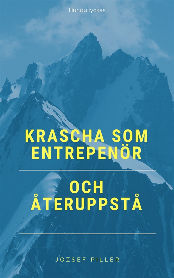 Krascha som entreprenör och återuppstå (e-bok) av Jozsef Piller