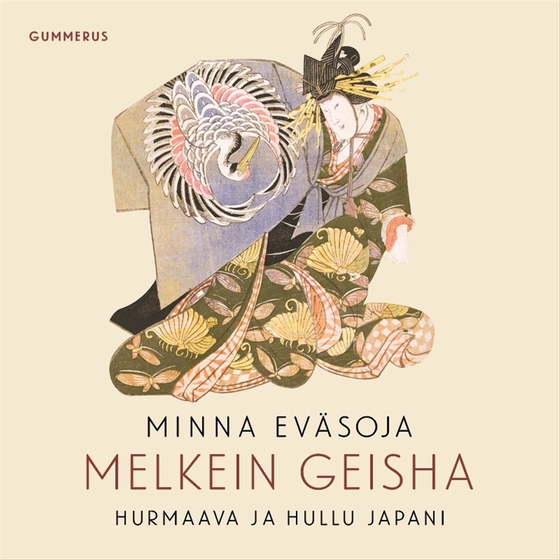 Melkein geisha (ljudbok) av Minna Eväsoja