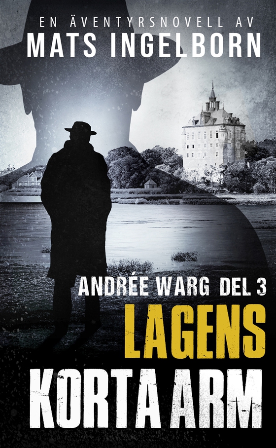 Lagens korta arm - Andrée Warg Del 3