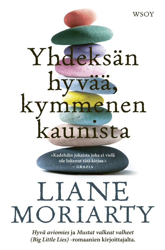 Yhdeksän hyvää, kymmenen kaunista (e-bok) av Liane Moriarty