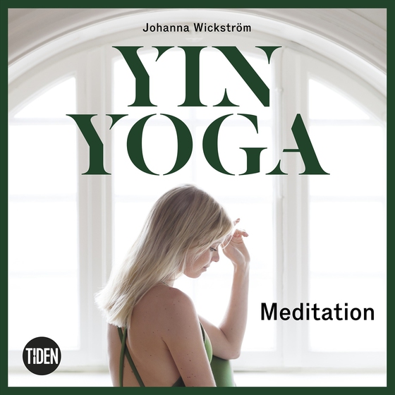 Yinyoga - Meditation (ljudbok) av Johanna Wickström