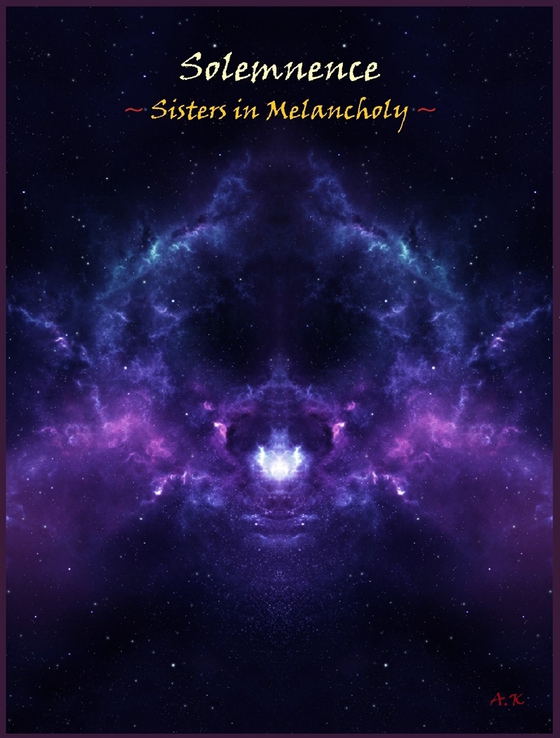 Solemnence: Sisters in Melancholy