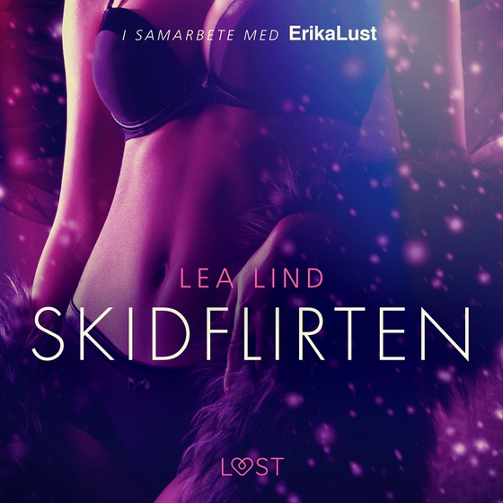 Skidflirten - erotisk novell (ljudbok) av Lea Lind