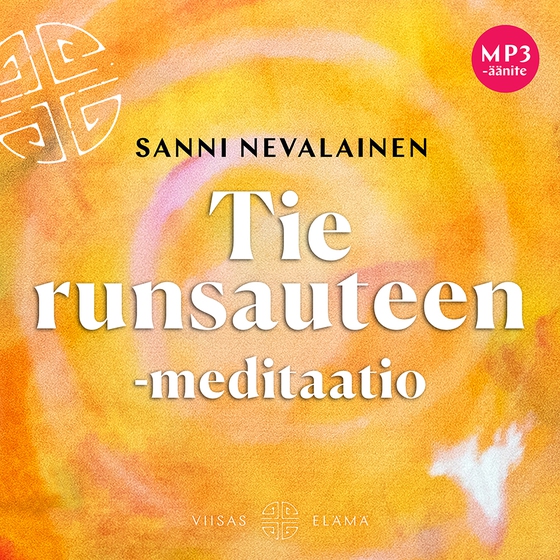 Tie runsauteen -meditaatio