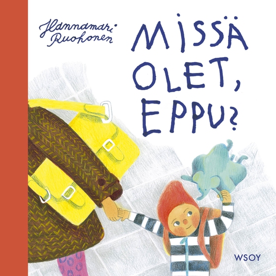 Missä olet, Eppu? (ljudbok) av Hannamari Ruohonen