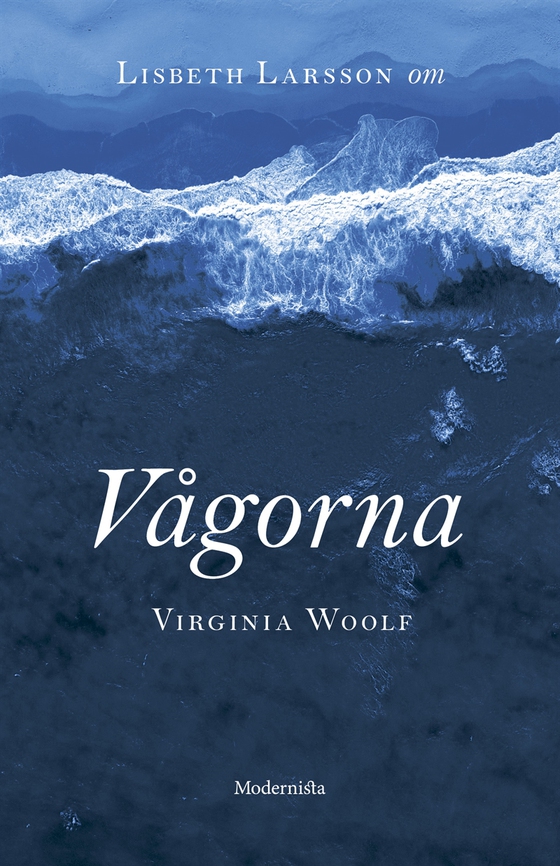 Om Vågorna av Virginia Woolf