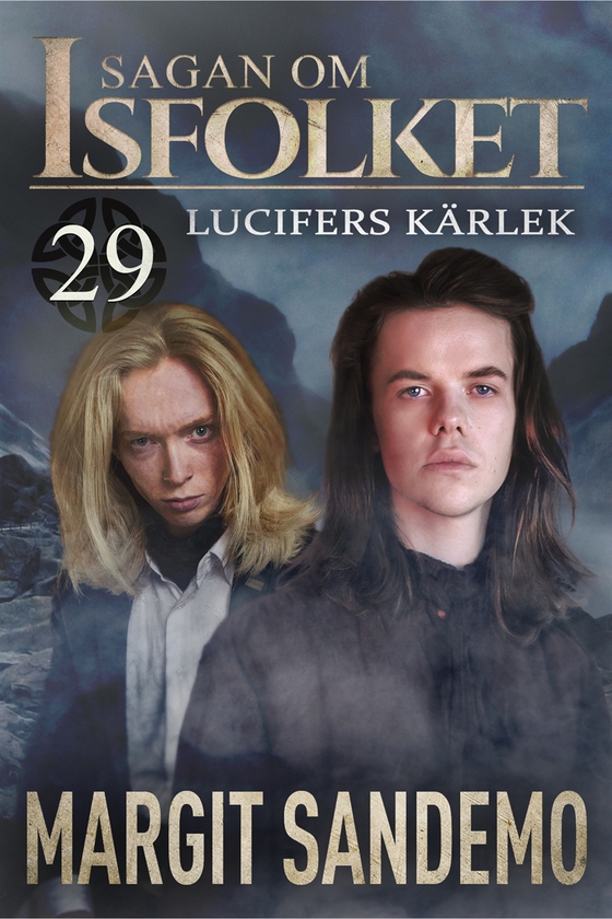 Lucifers kärlek: Sagan om Isfolket 29 (e-bok) av Margit Sandemo