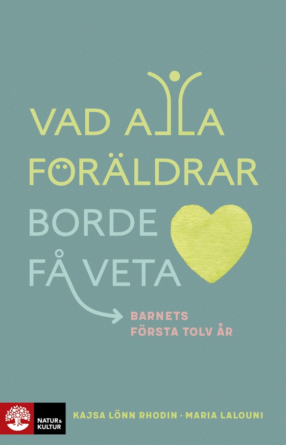 Vad alla föräldrar borde få veta : Barnets första tolv år (e-bok) av Kajsa Lönn Rhodin