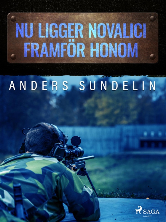 Nu ligger Novalici framför honom (e-bok) av Anders Sundelin