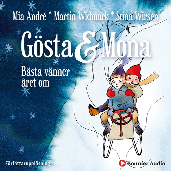 Gösta och Mona : bästa vänner året om (ljudbok) av Martin Widmark